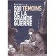 500 Témoins de la Grande Guerre