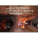 Les souterrains de la Première Guerre mondiale