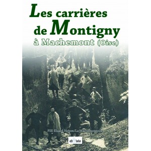Les carrières de Montigny à Machemont (Oise)