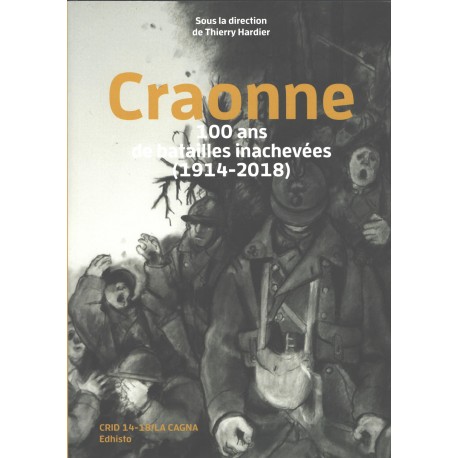 Craonne. 100 ans de batailles inachevées (1914-2018)