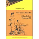 Une femme affranchie : Gabrielle Petit l'indomptable