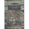 Mirecourt. Vol 1 : La ville, son architecture, son histoire