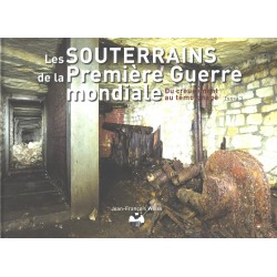 Les souterrains de la Première Guerre Mondiale - Tome 3