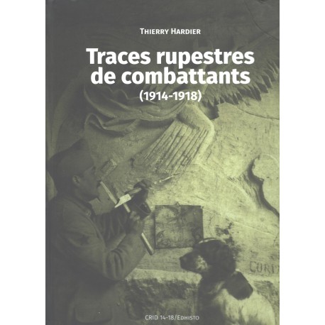 Traces rupestres de combattants (1914-1918)