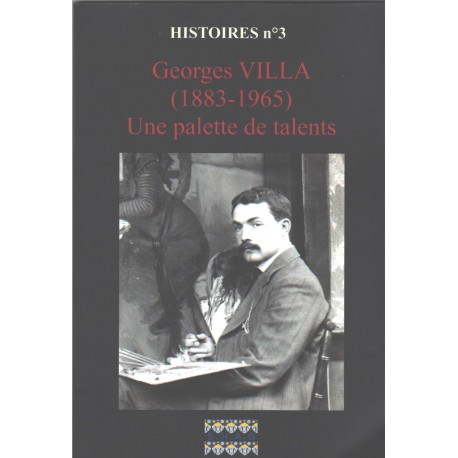 Georges Villa (1883-1965). Une palette de talents.