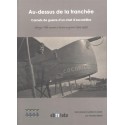 Au-dessus de la tranchée.  Carnets de guerre d'un chef d'escadrilles