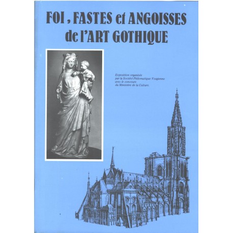 Foi, fastes et angoisses de l’art gothique