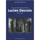 Les carnets de guerre de Lucien Decroix (1915-1919)