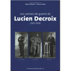 Les carnets de guerre de Lucien Decroix (1915-1919)