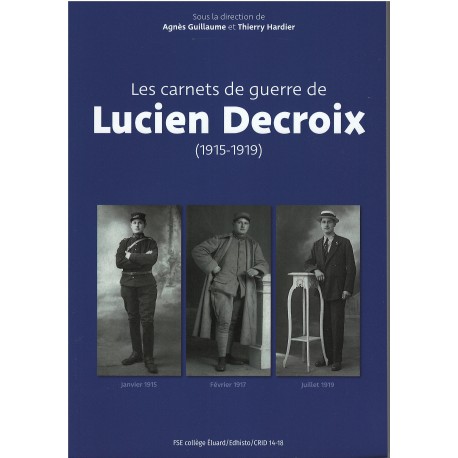 Les carnets de guerre de Lucien Decroix (1915-1919)