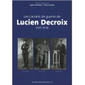 Les carnets de guerre de Lucien Decroix (1915-1919)