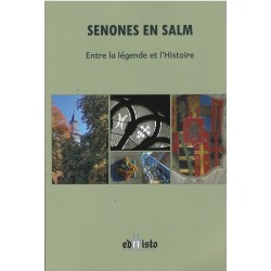 Senones en Salm. Entre la légende et l'Histoire