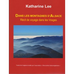 Dans les montagnes d'Alsace. Récit de voyage dans les Vosges