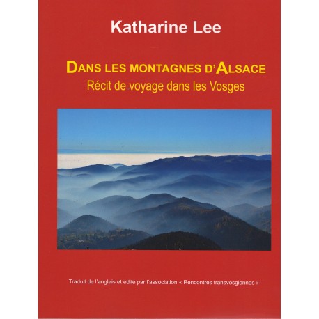 Dans les montagnes d'Alsace. Récit de voyage dans les Vosges