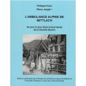 L'ambulance alpine de Mittlach au jour le jour dans la tourmente de la Grande Guerre