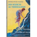 Des sources au thermalisme. Vittel - Contrexéville