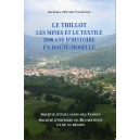 Le Thillot, les mines et le textile 2000 ans d'histoire en Haute-Moselle..