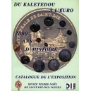Du Kaletedou à l’€uro. Catalogue de l’exposition. 
