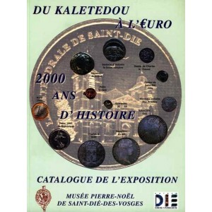 Du Kaletedou à l’€uro. Catalogue de l’exposition. 